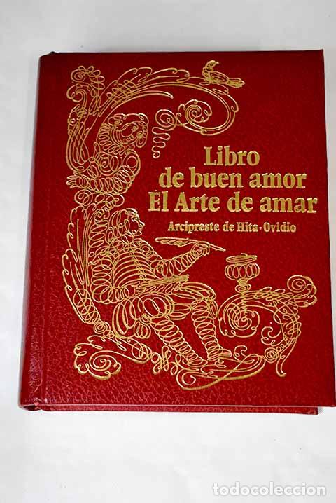 Libros: Libro de buen amor ; El Arte de Amar.- Ruiz, Juan; Ovidio Nas&oacute;n, Publio