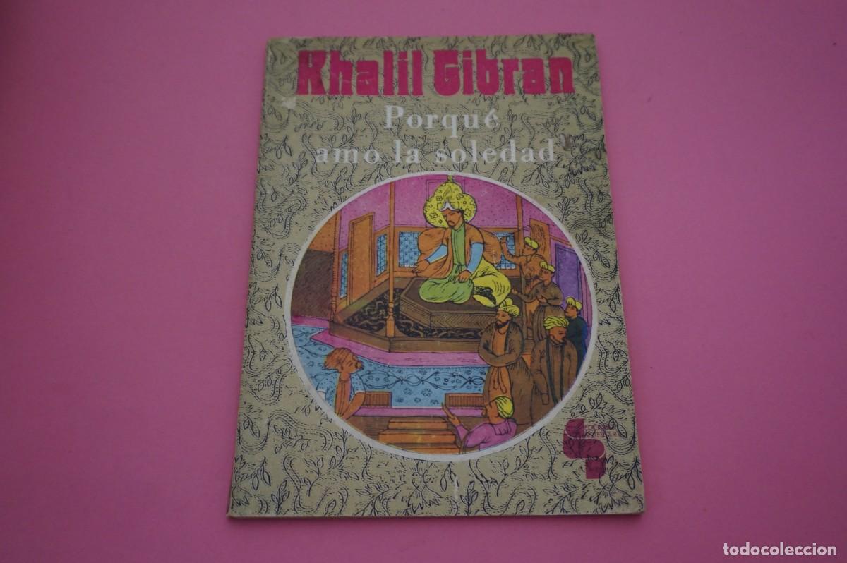 Libros: AR11A/ PORQUE AMO LA SOLEDAD - KHALIL GIBRAN / EDICIONES SINTESIS - Foto 1