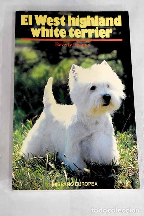 Libros: El west highland white terrier.- Pisano, Beverly - Foto 1