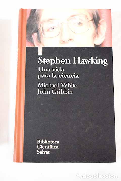 Libros: Stephen Hawking: una vida para la ciencia.- White, Michael - Foto 1
