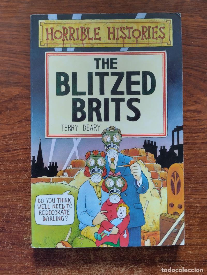 Libros: Horrible Histories. The Blitzed Brits - Terry Deary - Foto 1