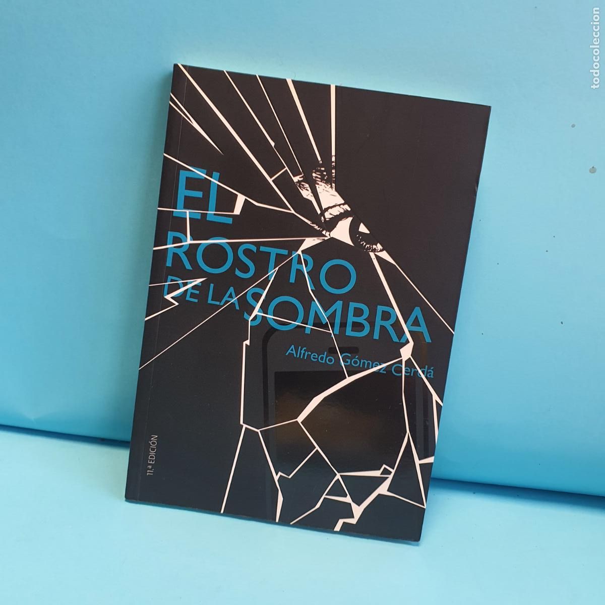 Libros: LIBRO-EL ROSTRO DE LA SOMBRA-ALFREDO G&Oacute;MEZ CERD&Aacute;- - Foto 2