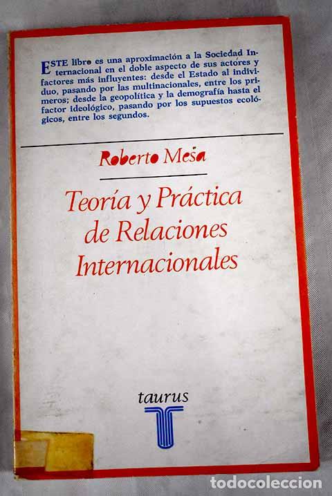 Libros: Teoria y practica de relaciones internacionales.- Mesa, Roberto - Foto 1