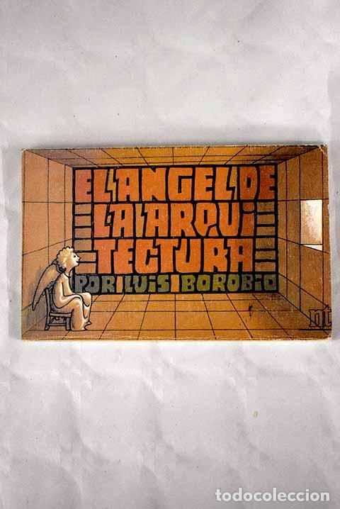 Libros: El &aacute;ngel de la arquitectura.- Borobio, Luis - Foto 1