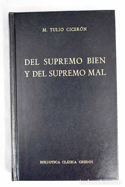 Libros: Del supremo bien y del supremo mal.- Cicer&oacute;n, Marco Tulio - Foto 1