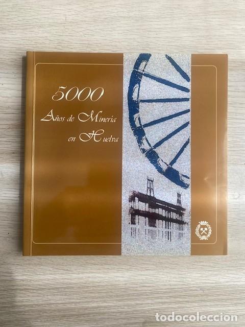 Libros: 5000 A&Ntilde;OS DE MINERIA EN HUELVA - VARIOS - Foto 1