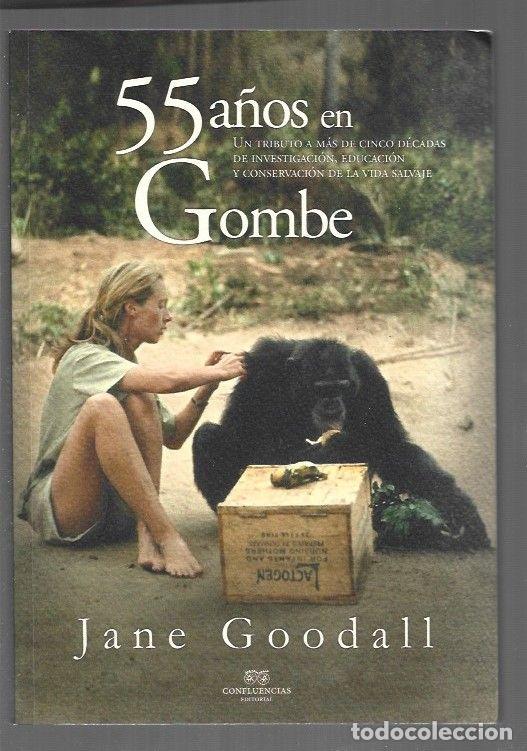 Libros: 55 A&Ntilde;OS EN GOMBE - GOODALL, JANE - Foto 1