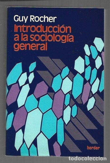 Libros: INTRODUCCION A LA SOCIOLOGIA GENERAL - ROCHER GUY - Foto 1