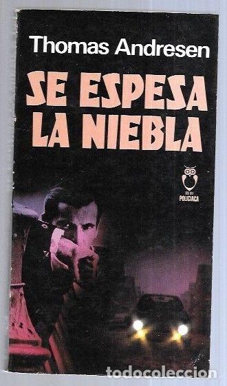 Libros: SE ESPESA LA NIEBLA - ANDRESEN, THOMAS - Foto 1