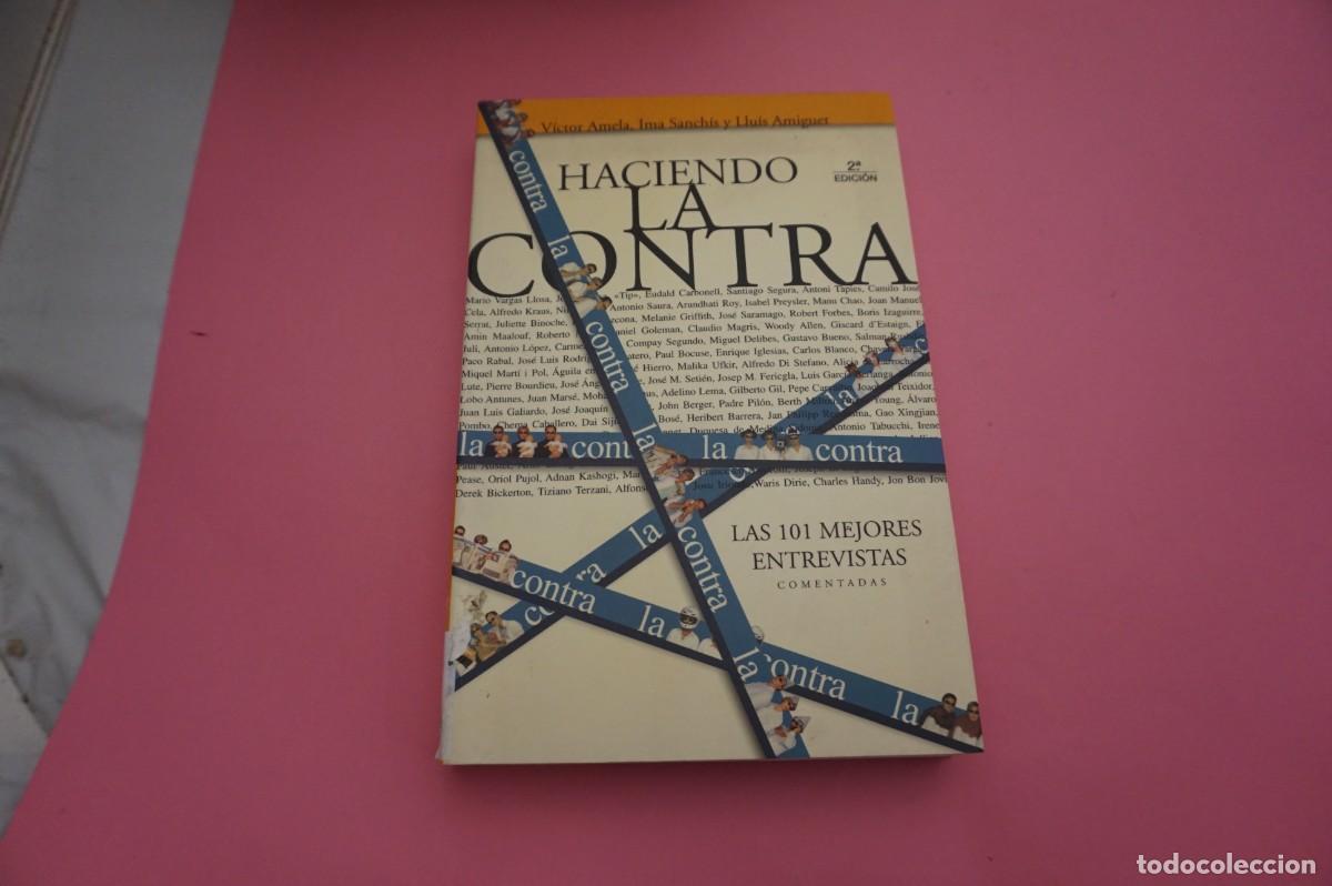 Livres: AR1B2/ HACIENDO LA CONTRA - LAS 101 MEJORES ENTREVISTAS COMENTADAS - VICTOR AMELA, IMA SANCHIS, LLUI