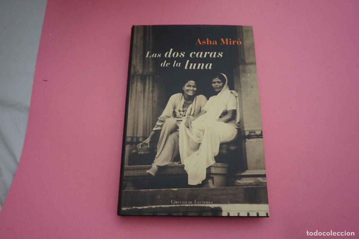 Libros: AR1B2/ LAS DOS CARAS DE LA LUNA - ASHA MIRO / CIRCULO DE LECTORES - Foto 1