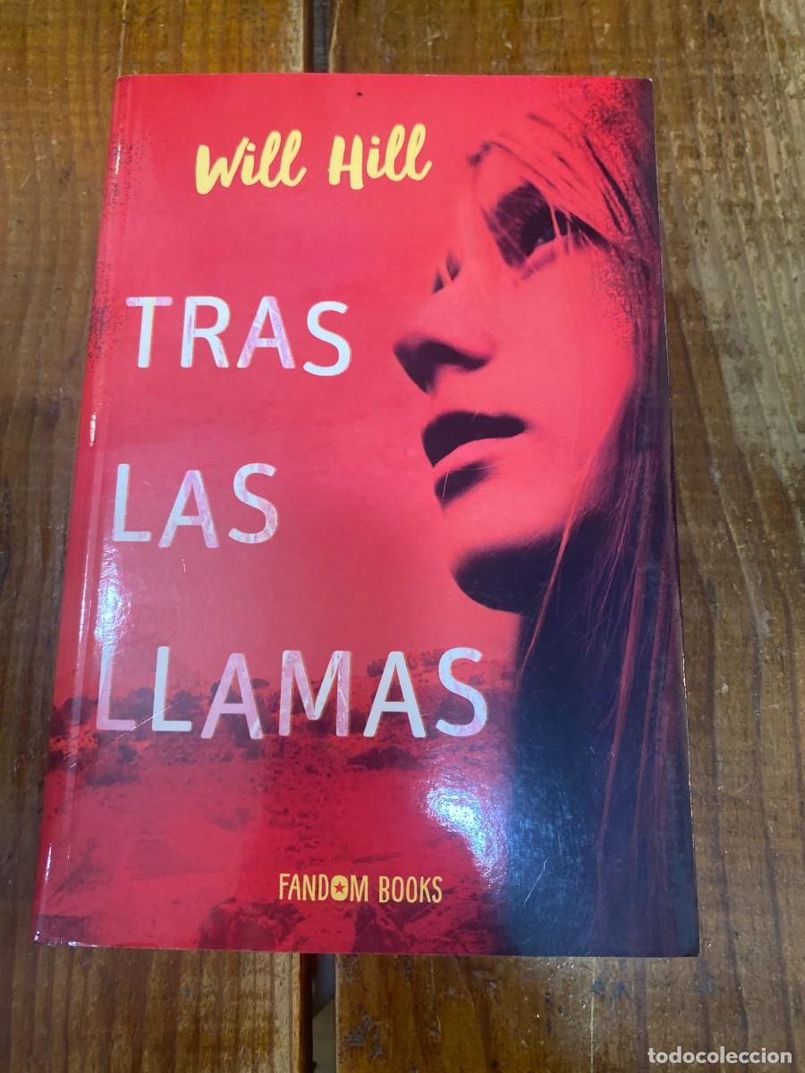 B&uuml;cher: Tras las llamas - Will Hill