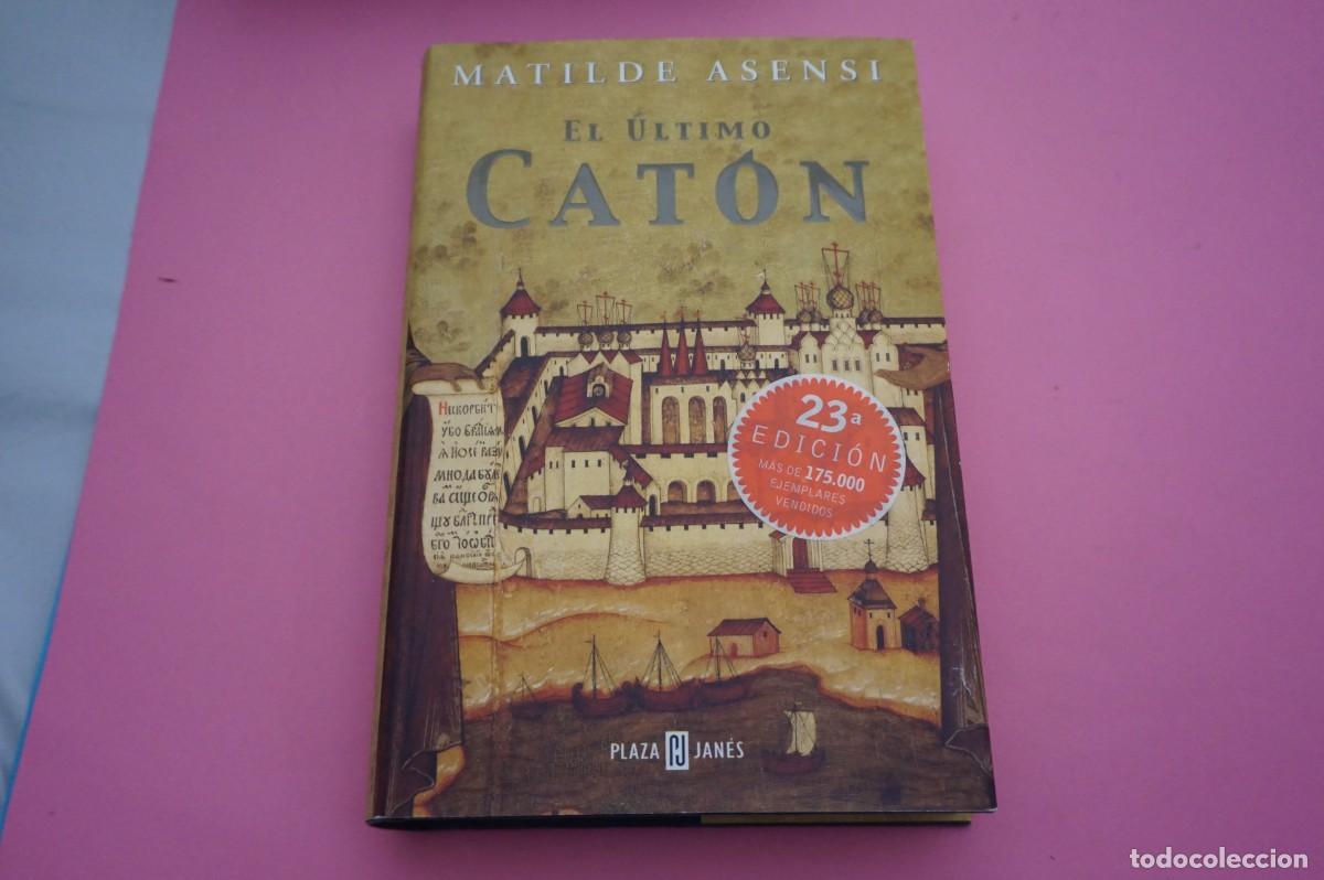 Libros: AR5E/ EL ULTIMO CATON - MAFILDE ASENSI / PLAZA & JANES - Foto 1