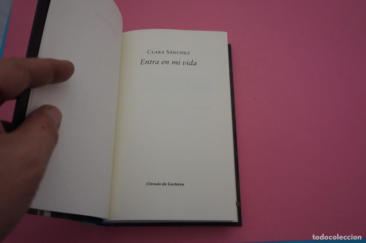 Libros: AR6D/ ENTRA EN MI VIDA - CLARA SANCHEZ / CIRCULO DE LECTORES - Foto 2