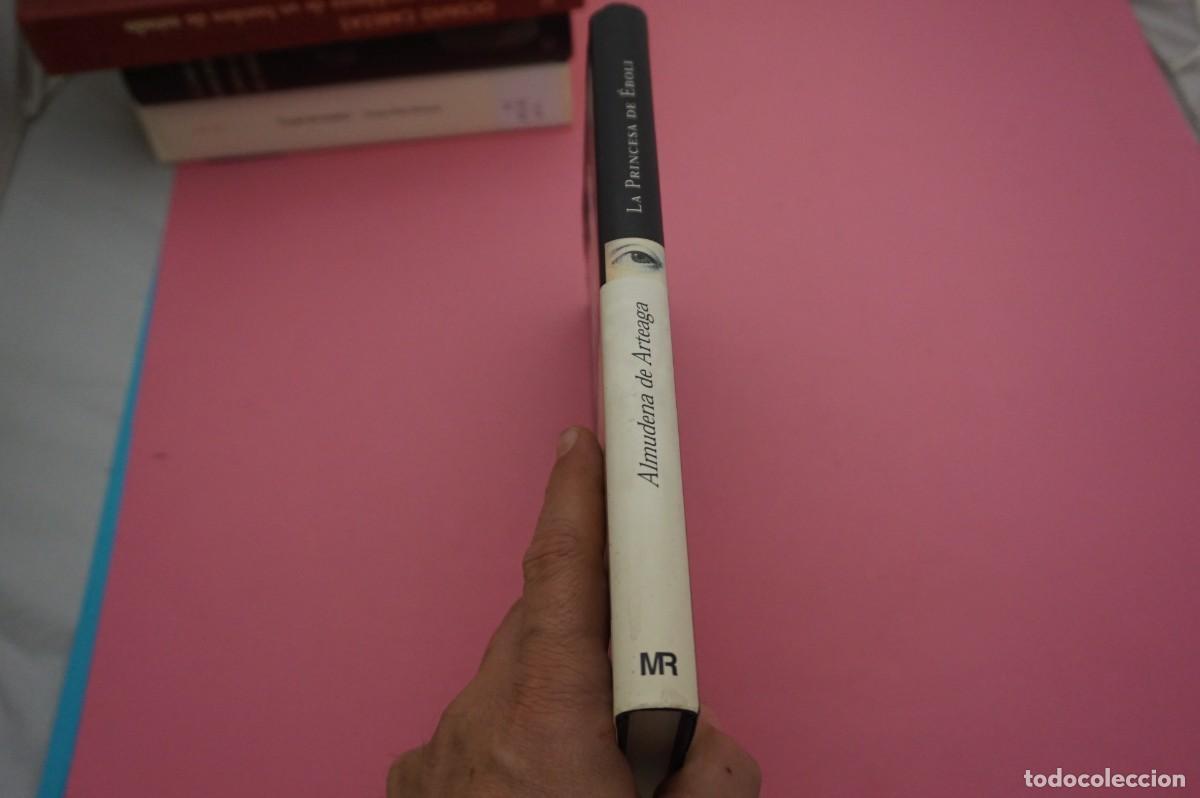 Libros: AR6D/ LA PRINCESA EBOLI - ALMUDENA DE ARTEAGA - Foto 6