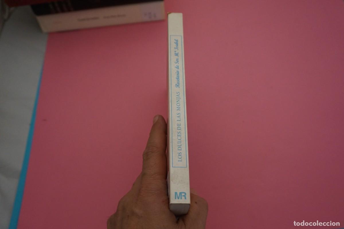 Libros: AR6D/ LOS DULCES DE LAS MONJAS - RECETARIO DE SOR M&ordf; ISABEL / EDICIONES MARTINEZ ROCA - Foto 6