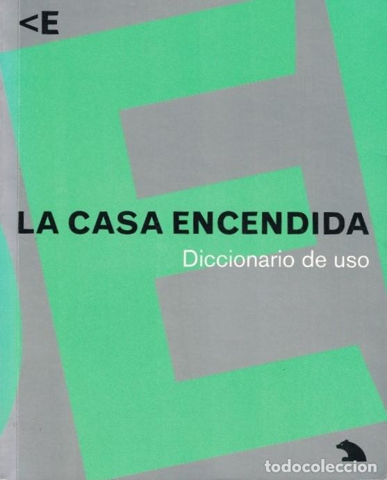 Libros: LA CASA ENCENDIDA. DICCIONARIO DE USO. - AA.VV. - Foto 1