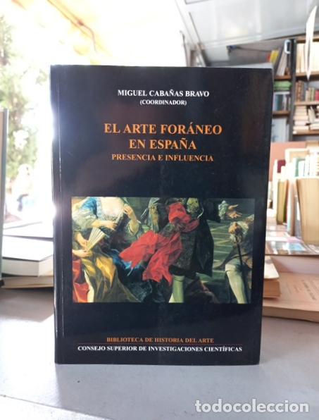Libros: Miguel Caba&ntilde;as Bravo - El arte for&aacute;neo en Espa&ntilde;a - Foto 1