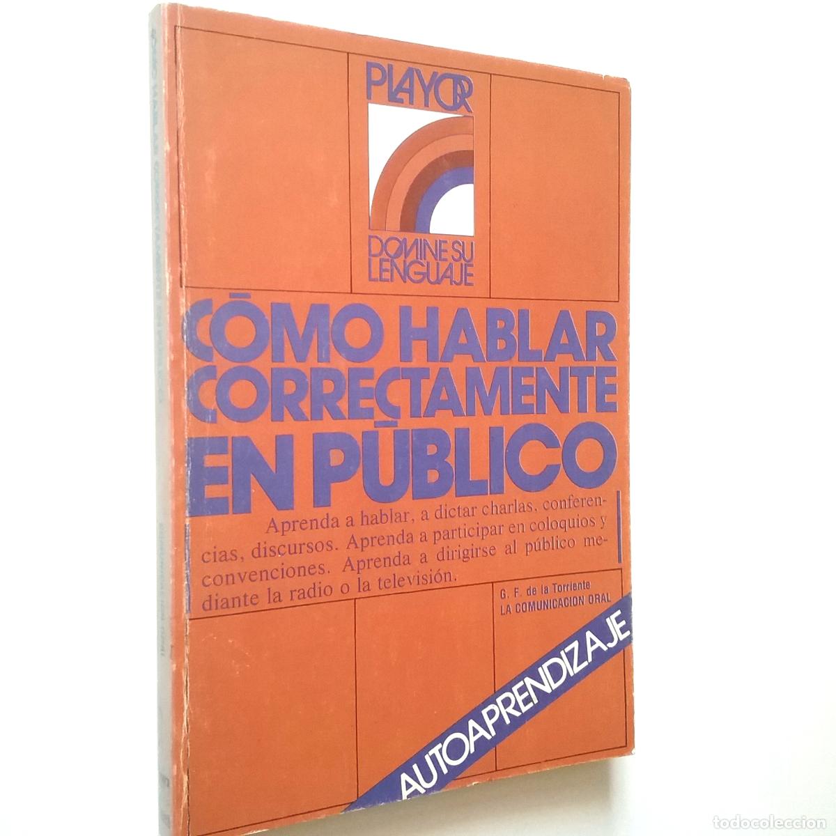 Libros: Gast&oacute;n Fern&aacute;ndez de la Torriente - C&oacute;mo hablar correctamente en p&uacute;blico - Foto 1