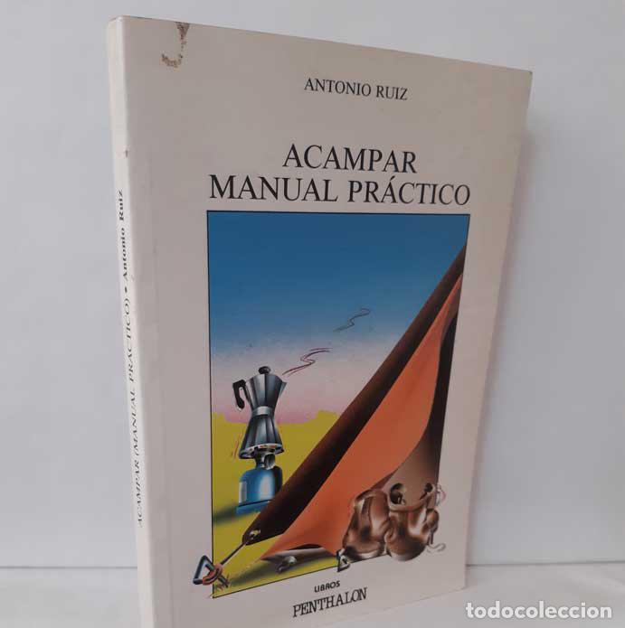 Libros: ACAMPAR. MANUAL PR&Aacute;CTICO - RUIZ, ANTONIO - Foto 1