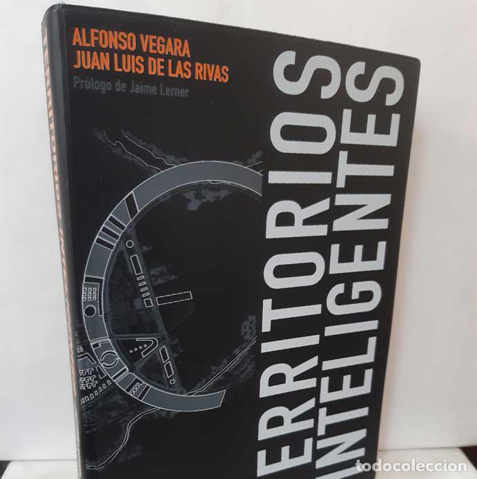 Libros: TERRITORIOS INTELIGENTES - VEGARA, ALFONSO - DE LAS RIVAS, JUAN LUIS - Foto 1