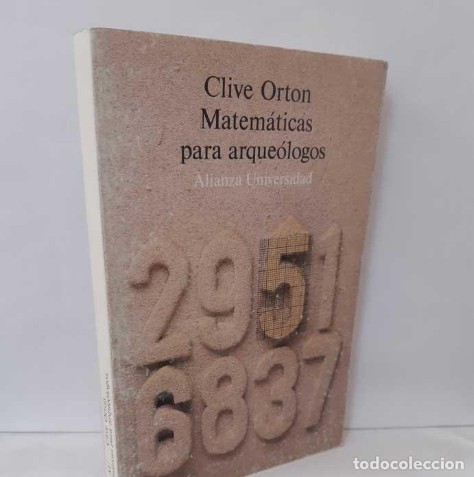 Libros: MATEM&Aacute;TICAS PARA ARQUE&Oacute;LOGOS - ORTON, CLIVE - Foto 1
