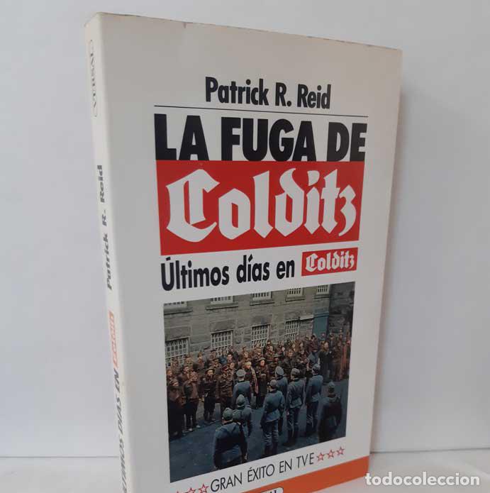 Libros: LA FUGA DE COLDITZ 2: &Uacute;LTIMOS D&Iacute;AS EN COLDITZ (The Latter Days at Colditz) REID, PATRICK R. - Foto 1