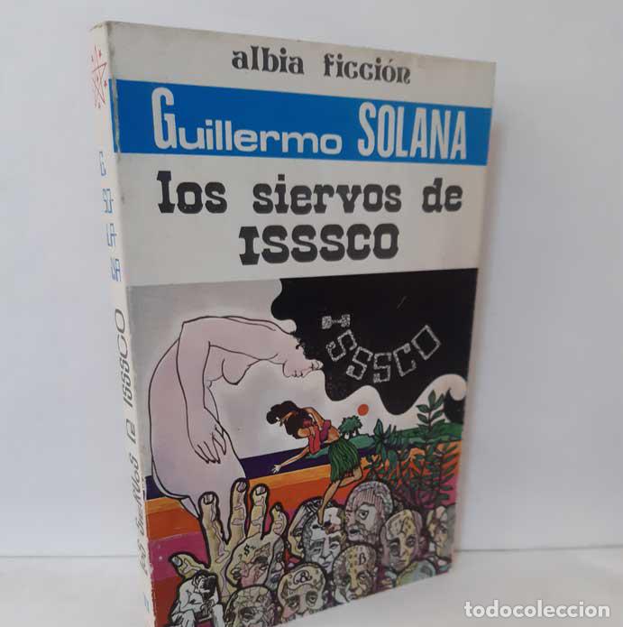 Libros: LOS SIERVOS DE ISSSCO - SOLANA, GUILLERMO - Foto 1