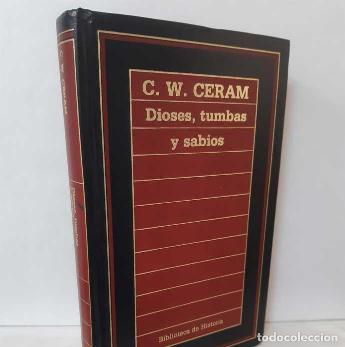 Libros: DIOSES, TUMBAS Y SABIOS - CERAM, C.W. - Foto 1