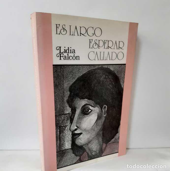 Libros: ES LARGO ESPERAR CALLADO - FALC&Oacute;N, LIDIA - Foto 1