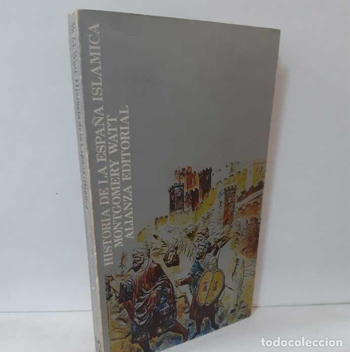 Libros: HISTORIA DE LA ESPA&Ntilde;A ISL&Aacute;MICA - WATT, MONTGOMERY - Foto 1