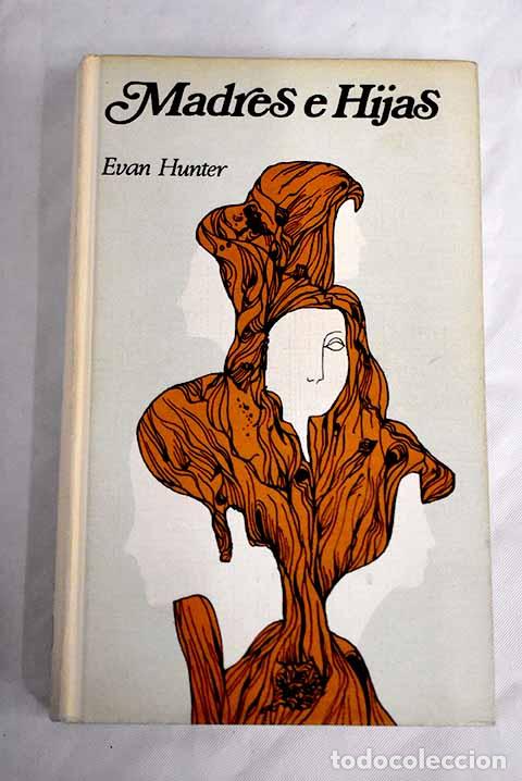Libros: Madres e hijas: Hunter, Evan.- Hunter, Evan - Foto 1