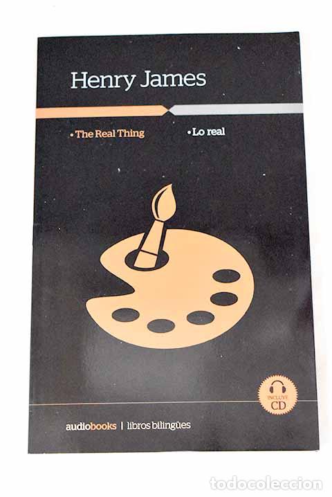 Libros: The real thing =: Lo real.- James, Henry - Foto 1