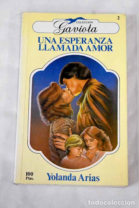 Libros: Una esperanza llamada amor.- Arias, Yolanda - Foto 1