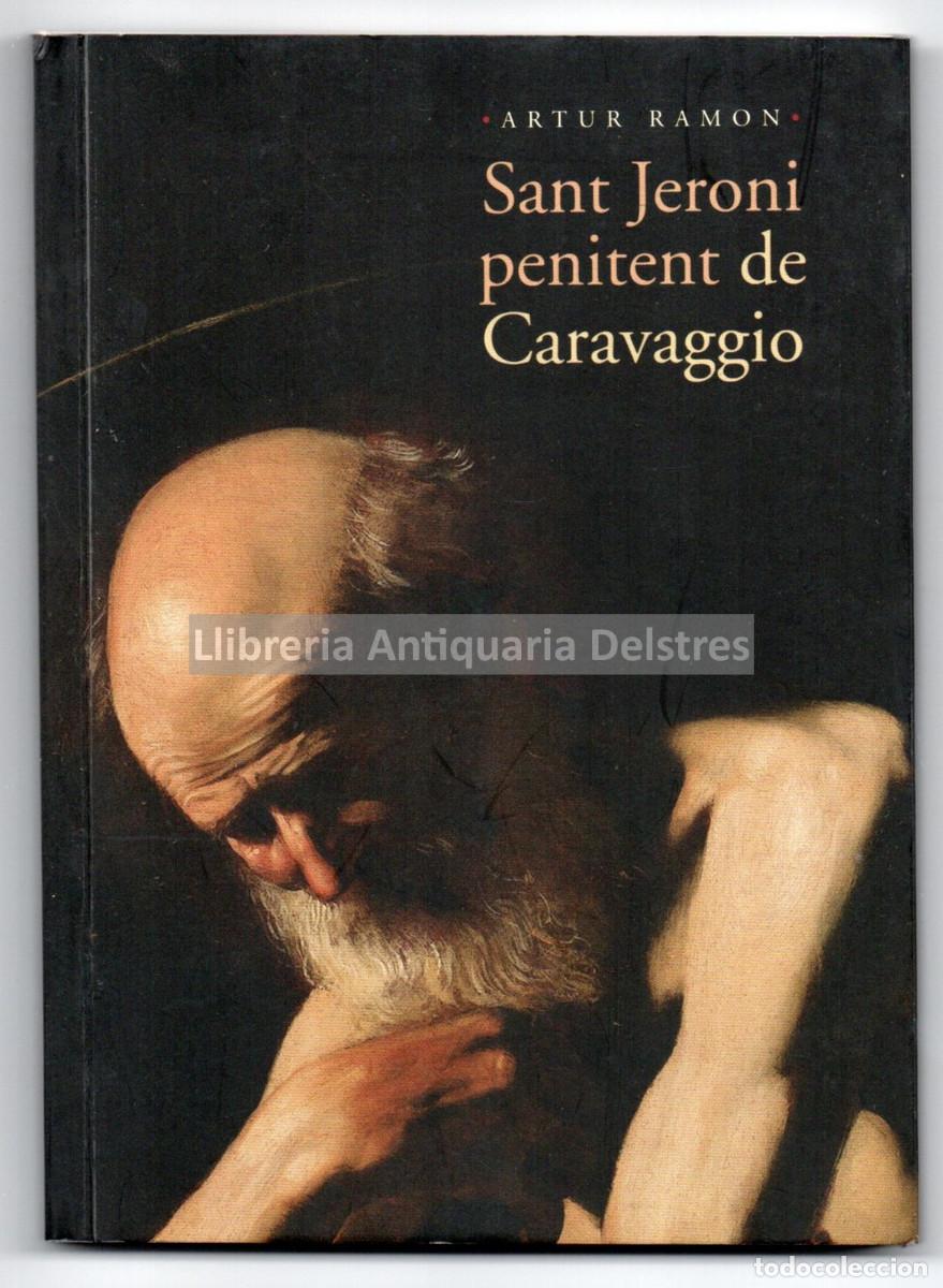 Libros: Ramon, Artur. - Sant Jeroni penitent de Caravaggio. - Foto 1