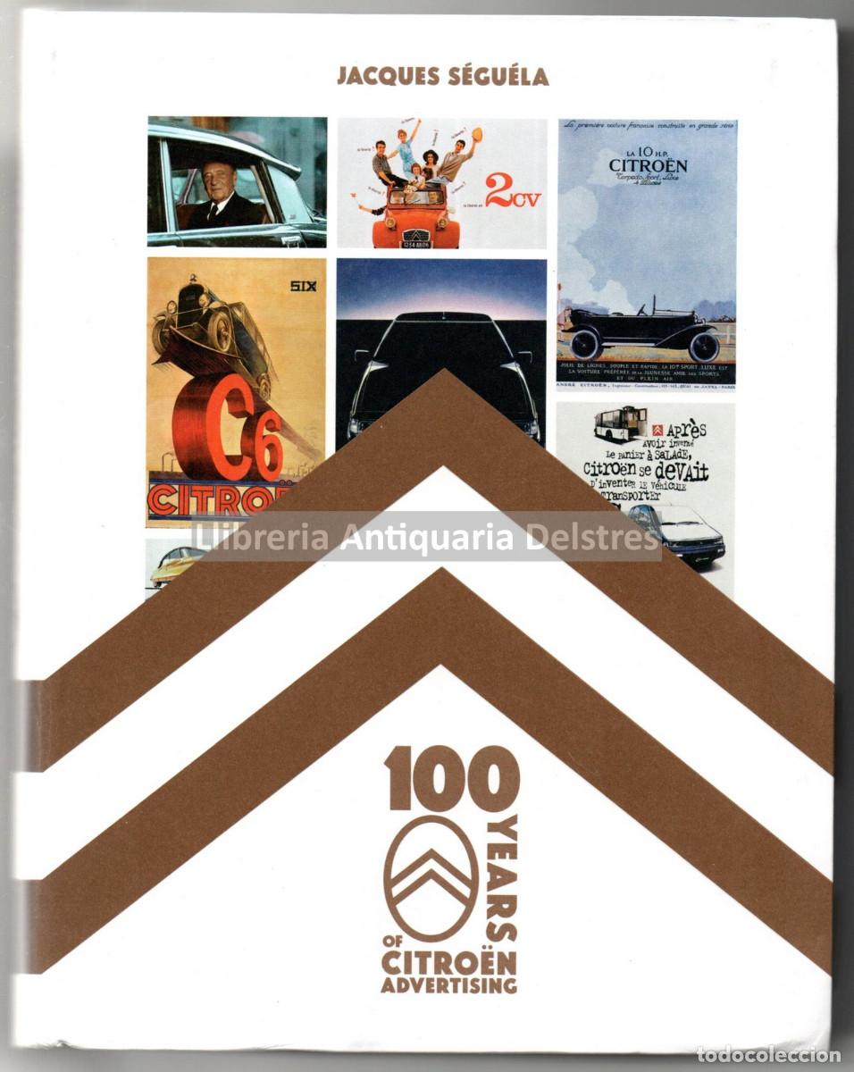Libros: S&eacute;gu&eacute;la, Jacques. - 100 years of advertising Citro&euml;n.