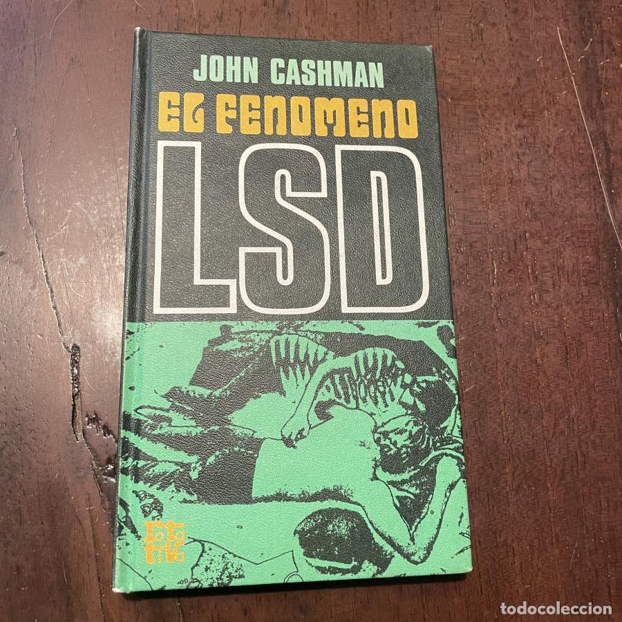 Libros: El fen&oacute;meno LSD - John Cashman - Foto 1