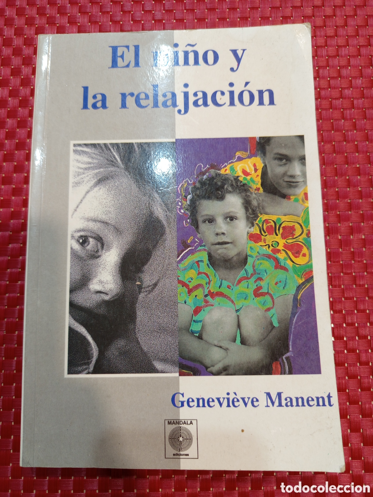 Libros: El ni&ntilde;o y la relajaci&oacute;n. Genevi&eacute;ve Manent - Foto 1