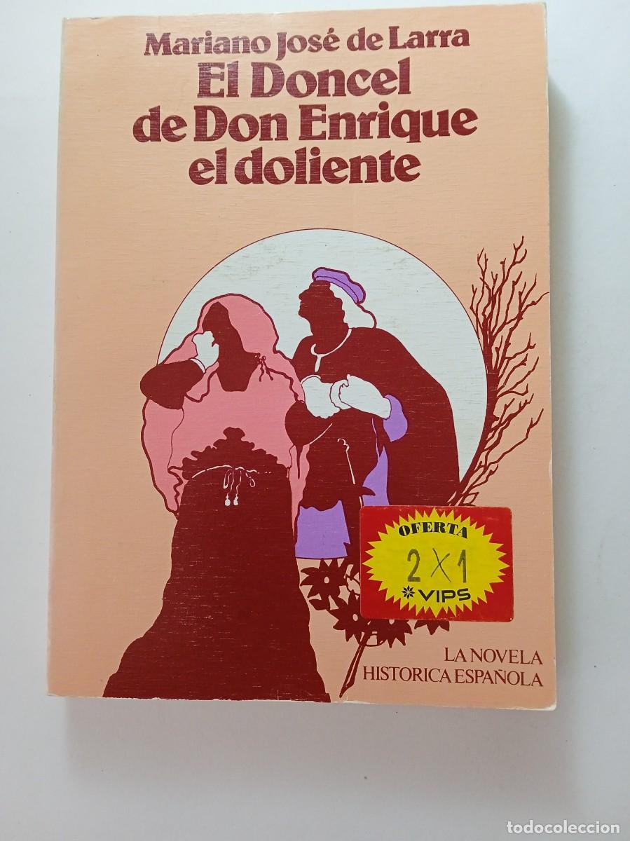 Libros: EL DONCEL DE DON ENRIQUE EL DOLIENTE - MARIANO JOS&Eacute; DE LARRA - EDICIONES TEBAS - Foto 1