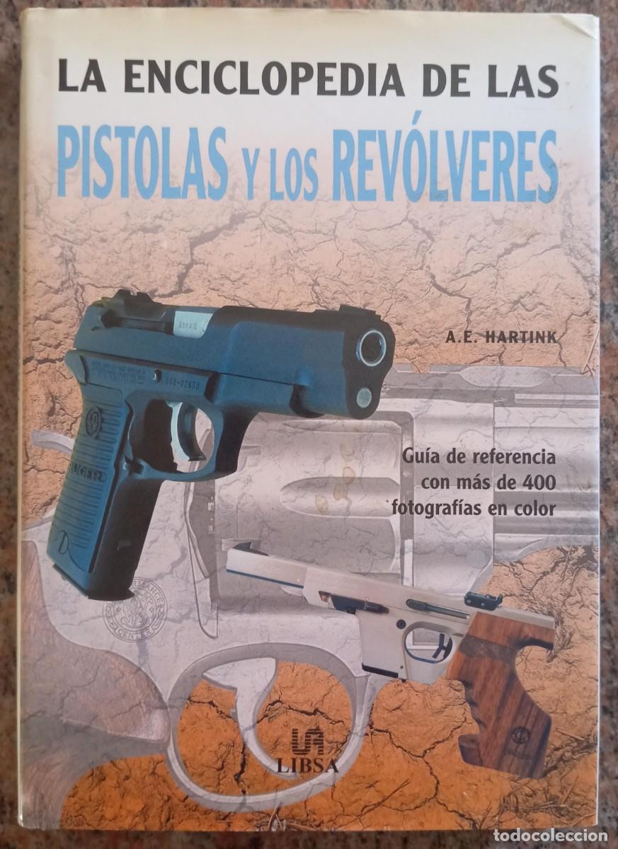 Libros: LA ENCICLOPEDIA DE LAS PISTOLAS Y LOS REVOLVERES - Foto 1