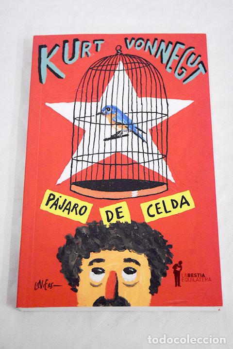 Libros: Pajaro de celda: Vonnegut, Kurt.- Vonnegut, Kurt - Foto 1