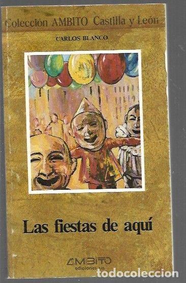 Libros: FIESTAS DE AQUI - LAS - BLANCO, CARLOS - Foto 1