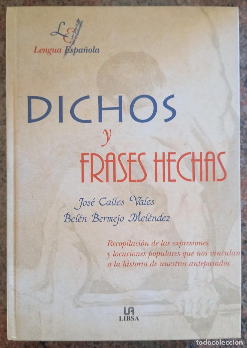 Libros: DICHOS Y FRASES HECHAS - JOSE CALLES - Foto 1
