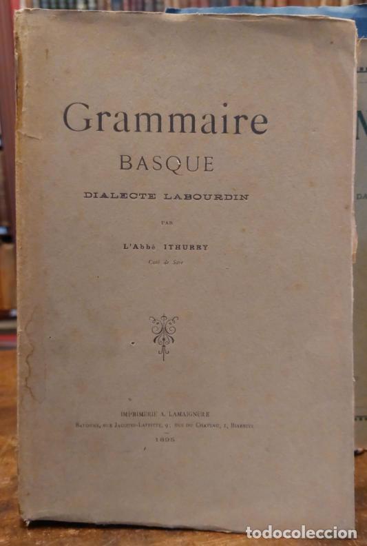 Libros: GRAMMAIRE BASQUE. Dialecte labourdin. - ITHURRY, Abad de. - Foto 1