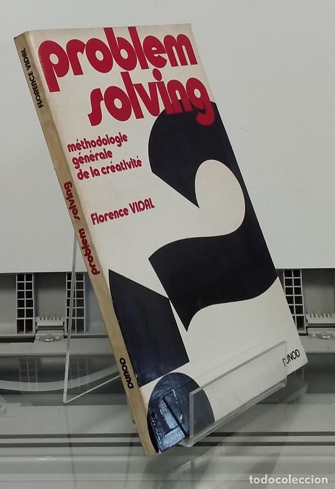 Libros: Problem Solving (en fran&ccedil;ais). M&eacute;thodologie g&eacute;n&eacute;rale de la cr&eacute;ativit&eacute; - Florence Vidal - Foto 1