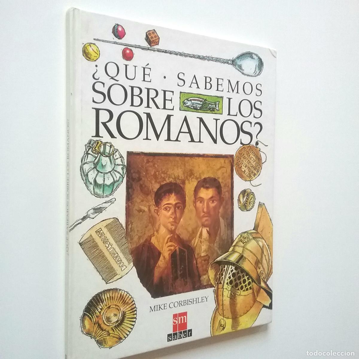 Libros: Mike Corbishley - &iquest;Qu&eacute; sabemos sobre los Romanos? - Foto 1