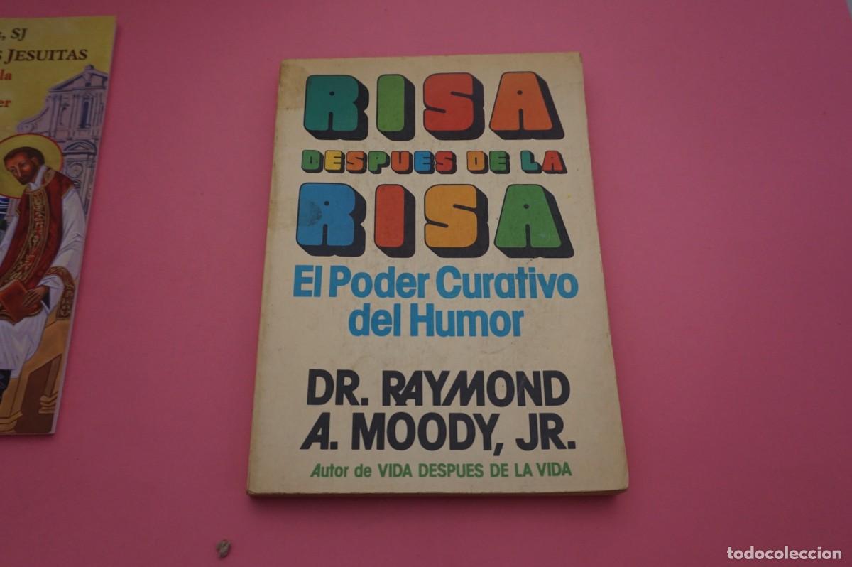 Libros: AR10D/ RISA DESPUES DE LA RISA - EL PODER CURATIVO DEL HUMOR - DR. RAYMOND A. MOODY, JR. - Foto 1