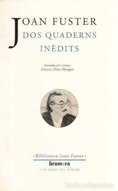 Libros: DOS QUADERNS IN&Egrave;DITS - FUSTER, JOAN - Foto 1