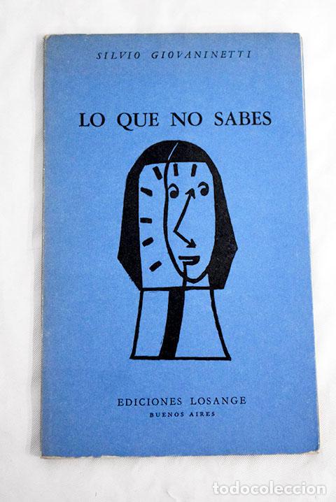 Libros: Lo que no sabes: Giovaninetti, Silvio.- Giovaninetti, Silvio - Foto 1