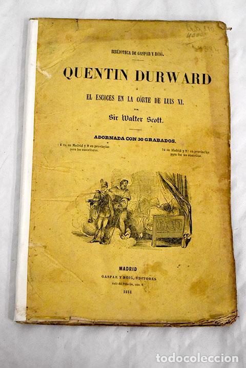 Libros: Quentin Durward o El escoces en la corte de Luis XI.- Scott, Walter - Foto 1